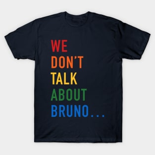 We don't talk about Bruno T-Shirt